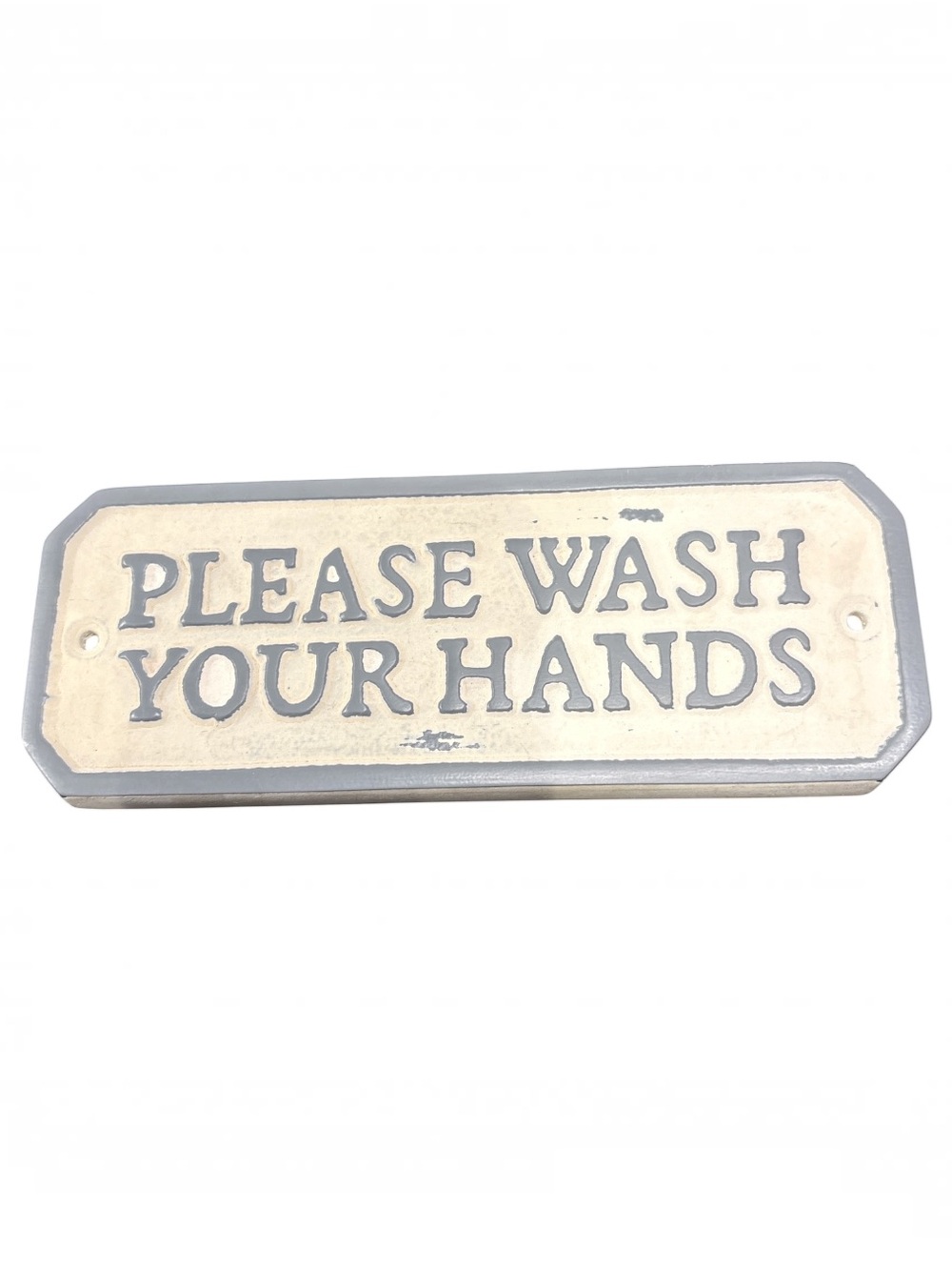 TERRAIN PLEASE WASH YOUR HANDS SIGN RUSTIC WALL/DOOR MOUNT 7” CREAM/GRAY
